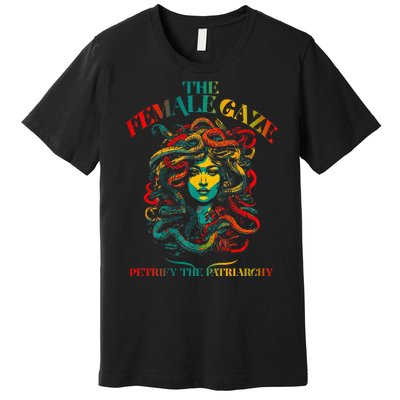 The Female Gaze Petrify The Patriarchy Medusa Premium T-Shirt