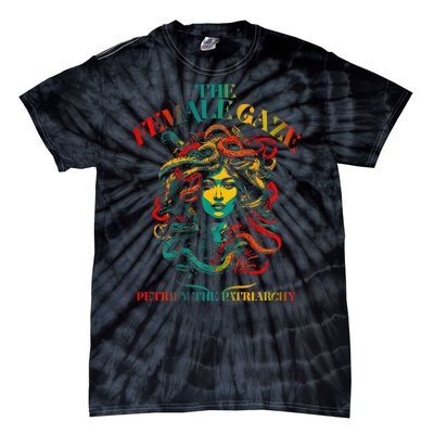 The Female Gaze Petrify The Patriarchy Medusa Tie-Dye T-Shirt