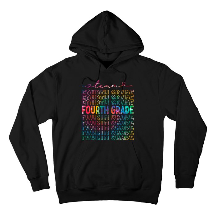 Team Fourth Grade Tie Dye Back To School 4th Grade Teacher Hoodie