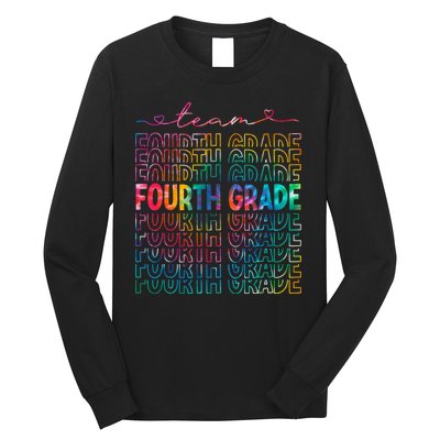 Team Fourth Grade Tie Dye Back To School 4th Grade Teacher Long Sleeve Shirt