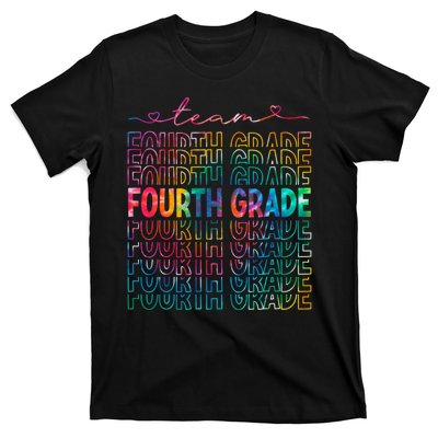 Team Fourth Grade Tie Dye Back To School 4th Grade Teacher T-Shirt