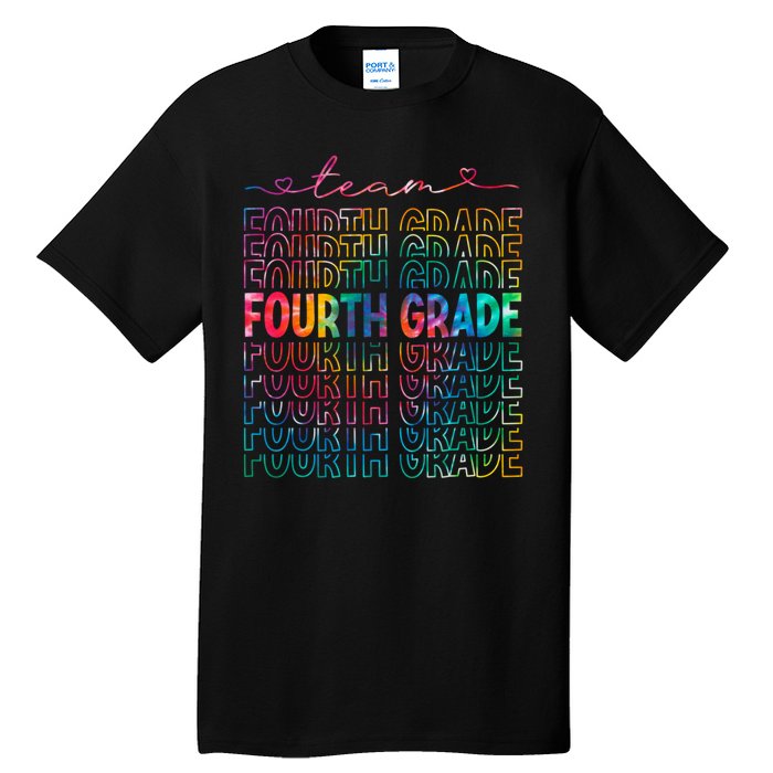 Team Fourth Grade Tie Dye Back To School 4th Grade Teacher Tall T-Shirt