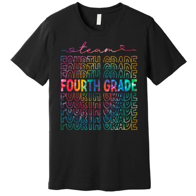 Team Fourth Grade Tie Dye Back To School 4th Grade Teacher Premium T-Shirt