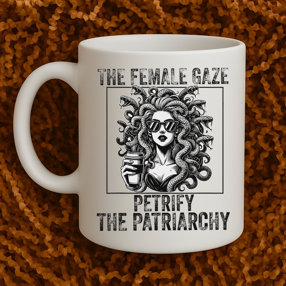 The Female Gaze Petrify The Patriarchy Medusa Feminisit Mug