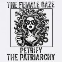 The Female Gaze Petrify The Patriarchy Medusa Feminisit Mug