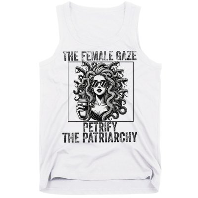The Female Gaze Petrify The Patriarchy Medusa Feminisit Tank Top