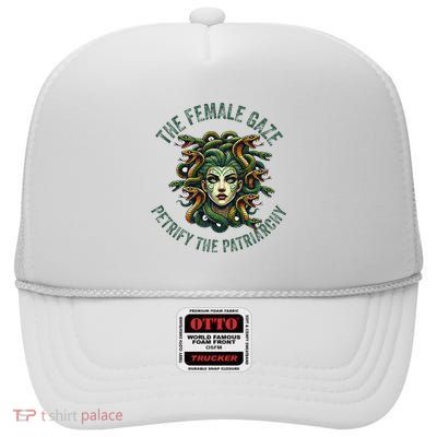 The Female Gaze Petrify The Patriarchy Medusa Feminisit High Crown Mesh Back Trucker Hat