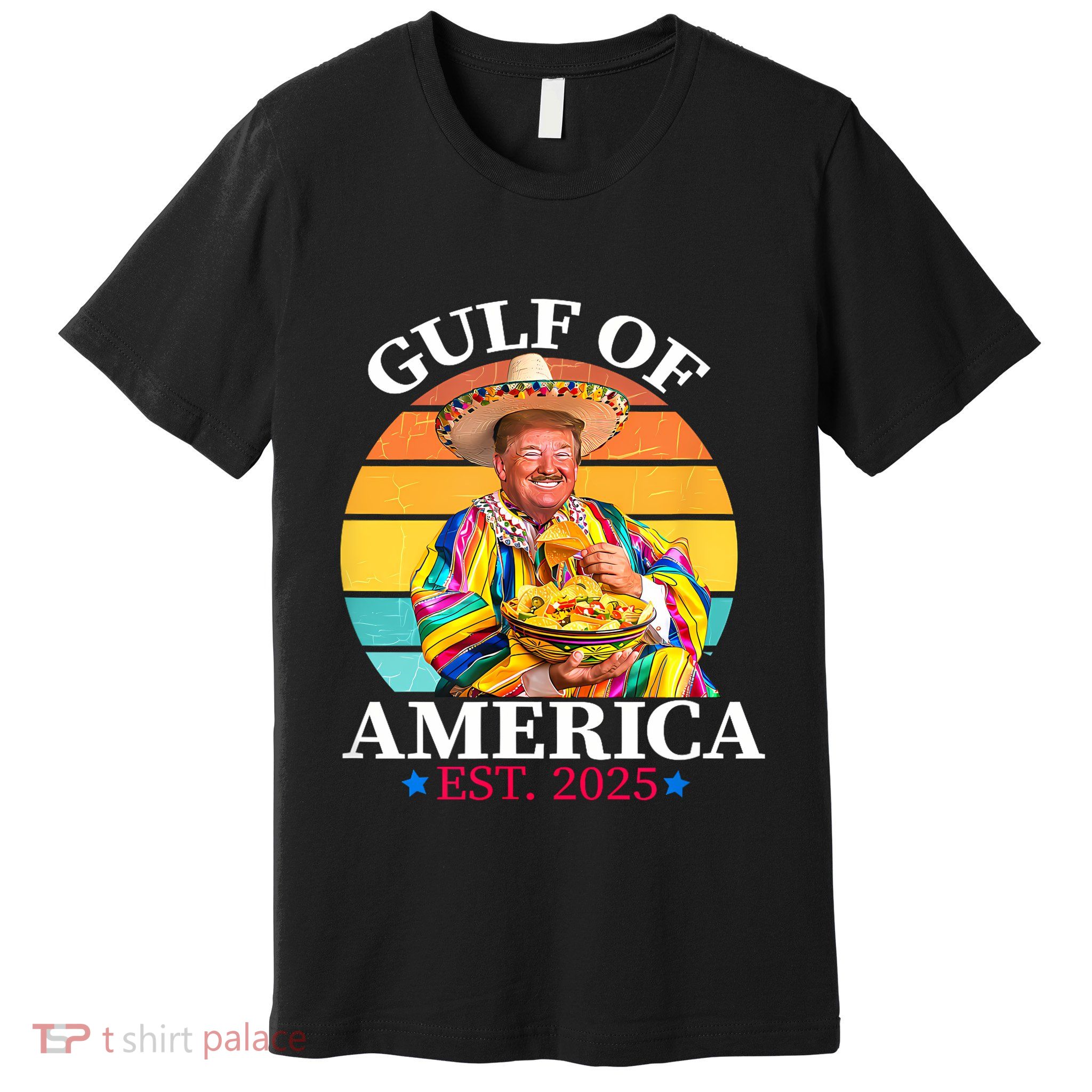 Trump Funny Gulf Of Us America Est 2025 Premium T-Shirt