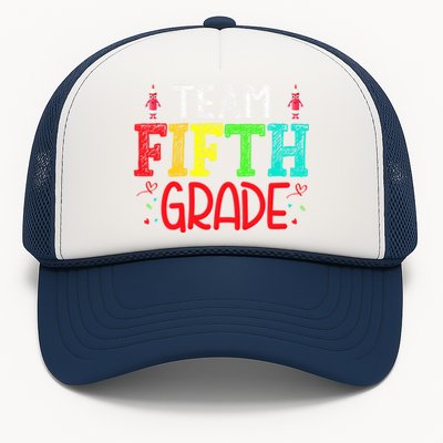 Team Fifth Grade Hello 5Th Grade Happy First Day Of School Meaningful Gift Trucker Hat