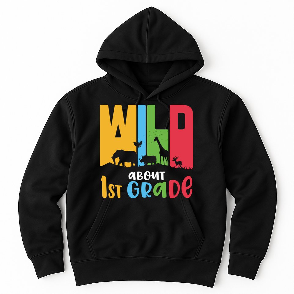 Team First Grade Wild About First Grade Back To School Hoodie