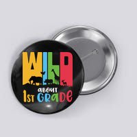 Team First Grade Wild About First Grade Back To School Button