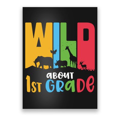 Team First Grade Wild About First Grade Back To School Poster