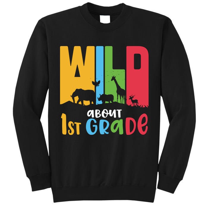 Team First Grade Wild About First Grade Back To School Tall Sweatshirt