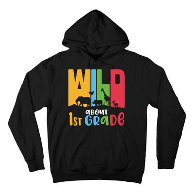 Team First Grade Wild About First Grade Back To School Tall Hoodie