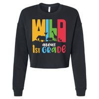 Team First Grade Wild About First Grade Back To School Cropped Pullover Crew