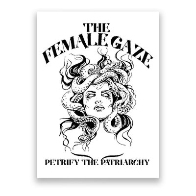 The Female Gaze Petrify The Patriarchy Medusa Poster