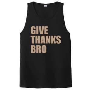 Thanksgiving Funny Give Thanks Bro PosiCharge Competitor Tank