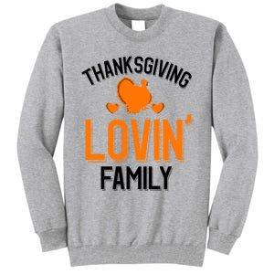 Thanksgiving Family Gift Tall Sweatshirt