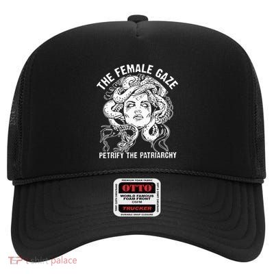 The Female Gaze Petrify The Patriarchy Feminist High Crown Mesh Back Trucker Hat