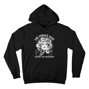 The Female Gaze Petrify The Patriarchy Feminist Hoodie