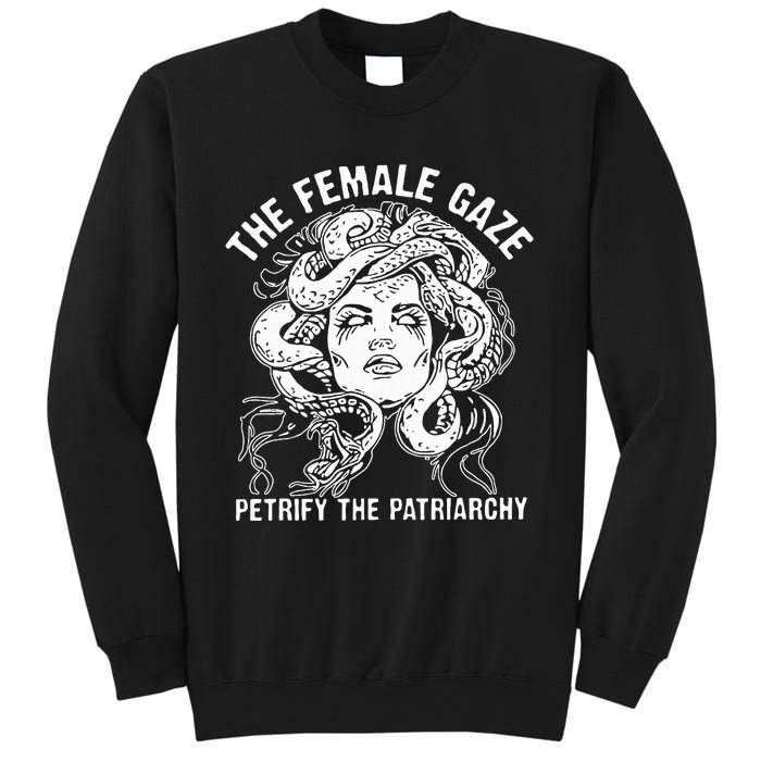 The Female Gaze Petrify The Patriarchy Feminist Sweatshirt