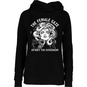 The Female Gaze Petrify The Patriarchy Feminist Womens Funnel Neck Pullover Hood