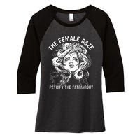 The Female Gaze Petrify The Patriarchy Feminist Women's Tri-Blend 3/4-Sleeve Raglan Shirt