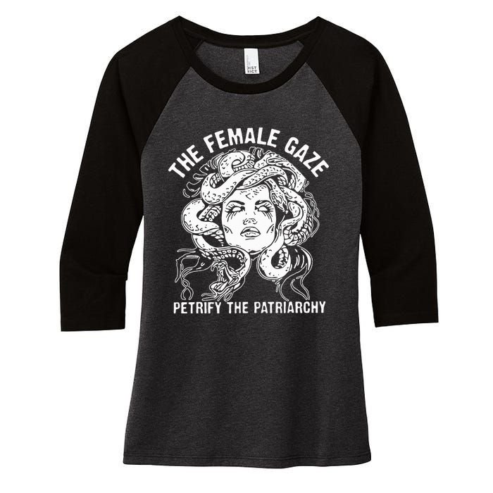 The Female Gaze Petrify The Patriarchy Feminist Women's Tri-Blend 3/4-Sleeve Raglan Shirt