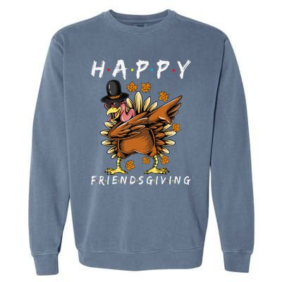 Turkey Friends Giving Happy Friendsgiving Funny Thanksgiving Gift Garment-Dyed Sweatshirt