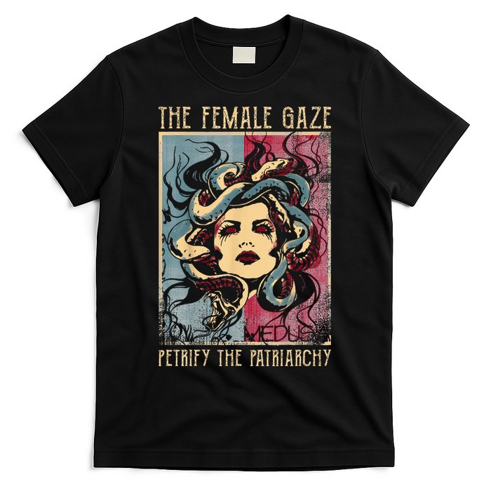 The Female Gaze Petrify The Patriarchy Medusa T-Shirt