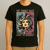 The Female Gaze Petrify The Patriarchy Medusa T-Shirt