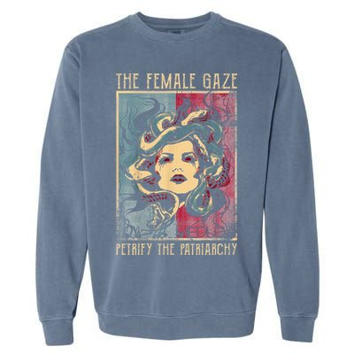 The Female Gaze Petrify The Patriarchy Medusa Garment-Dyed Sweatshirt