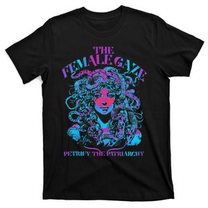 The Female Gaze Petrify The Patriarchy Design T-Shirt