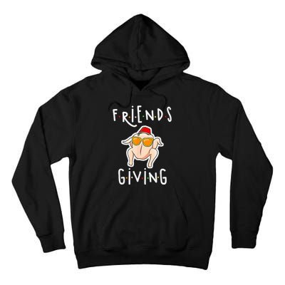 Turkey Friends Giving Happy Friendsgiving Tall Hoodie