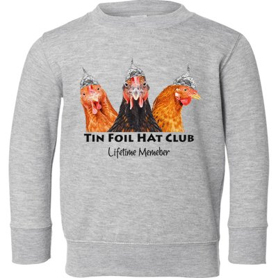 Tin Foil Hat Club Member Chickens Funny Conspiracy Theorist Toddler Sweatshirt