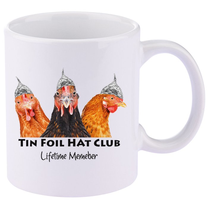 Tin Foil Hat Club Member Chickens Funny Conspiracy Theorist 11oz C Handle Ceramic Mug