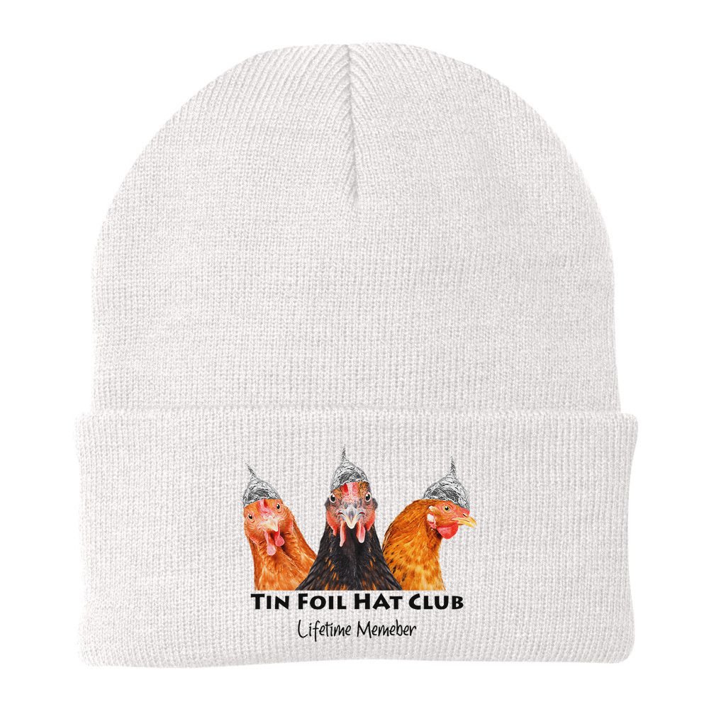Tin Foil Hat Club Member Chickens Funny Conspiracy Theorist Beanie