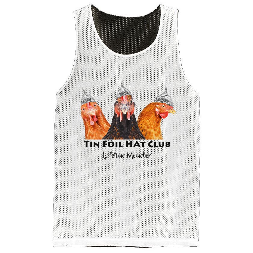 Tin Foil Hat Club Member Chickens Funny Conspiracy Theorist Mesh Reversible Basketball Jersey Tank