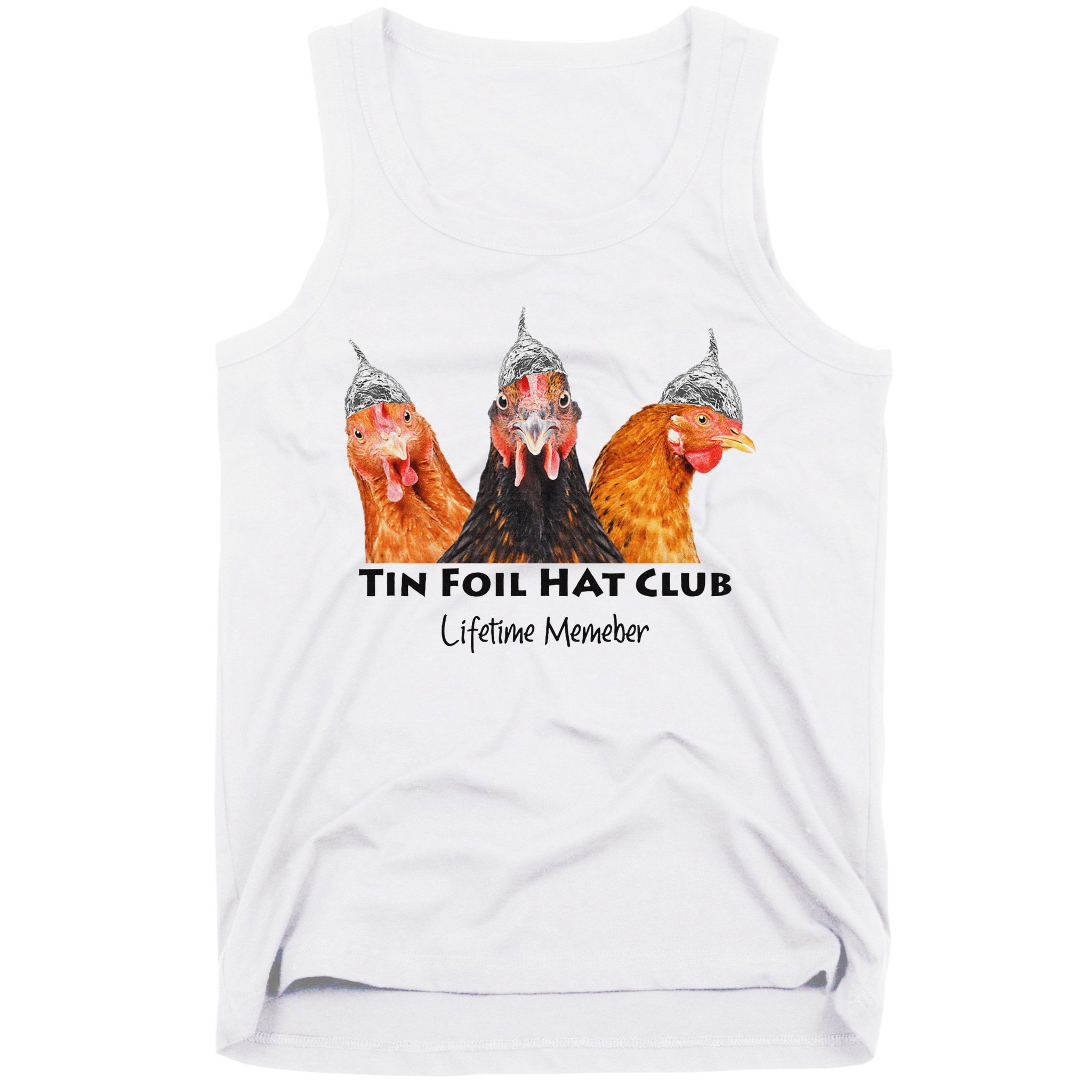 Tin Foil Hat Club Member Chickens Funny Conspiracy Theorist Tank Top