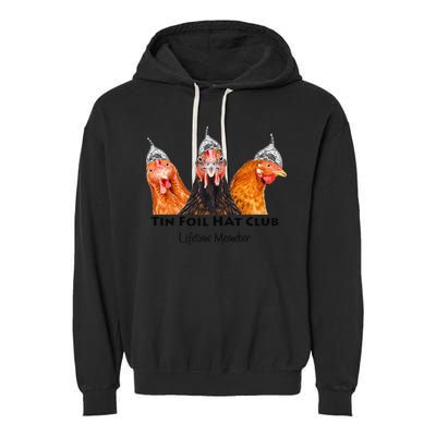 Tin Foil Hat Club Member Chickens Funny Conspiracy Theorist Garment-Dyed Fleece Hoodie