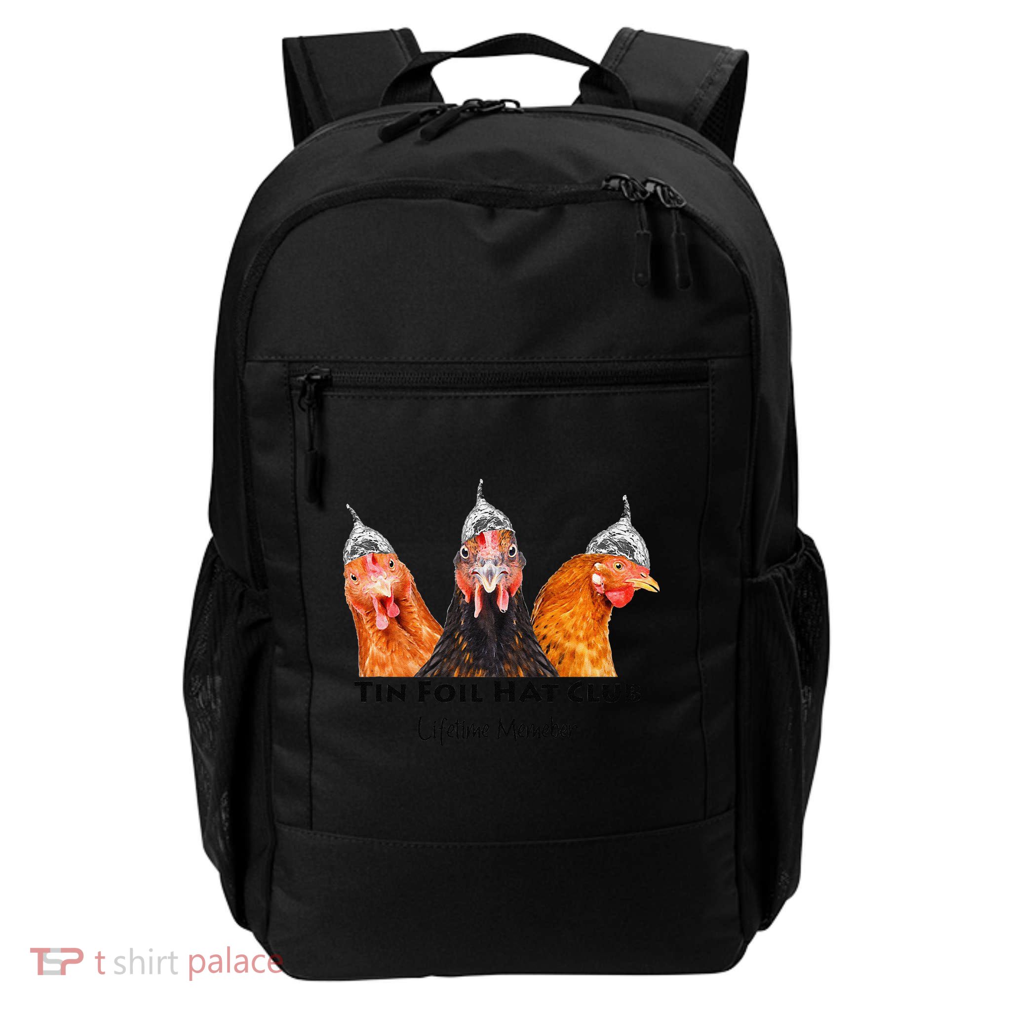 Tin Foil Hat Club Member Chickens Funny Conspiracy Theorist Daily Commute Backpack