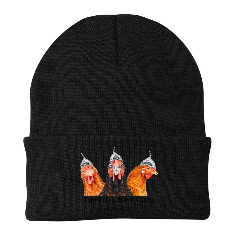 Tin Foil Hat Club Member Chickens Funny Conspiracy Theorist Beanie