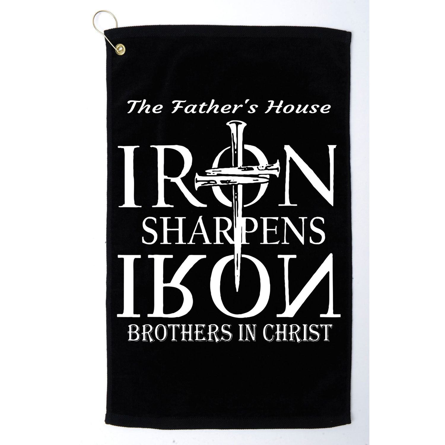 The Fathers House Iron Sharpens Iron Brothers In Christ Golf Towel