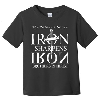 The Fathers House Iron Sharpens Iron Brothers In Christ Toddler T-Shirt