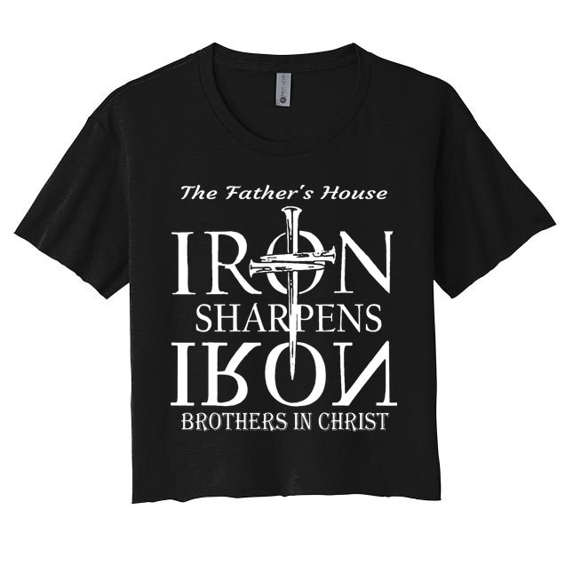 The Fathers House Iron Sharpens Iron Brothers In Christ Women's Crop Top Tee