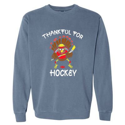 Thankful For Hockey Thanksgiving Funny Turkey Playing Hockey Garment-Dyed Sweatshirt