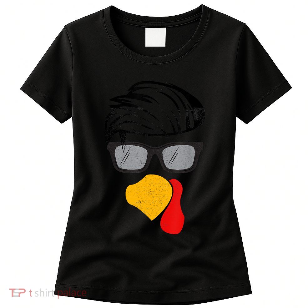 Thanksgiving Funny Handsom Turkey Face, Sunglass For Thanksgiving Party Womens T-Shirt