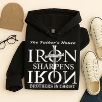 The Father's House Iron Sharpens Iron Brother In Christ Hoodie