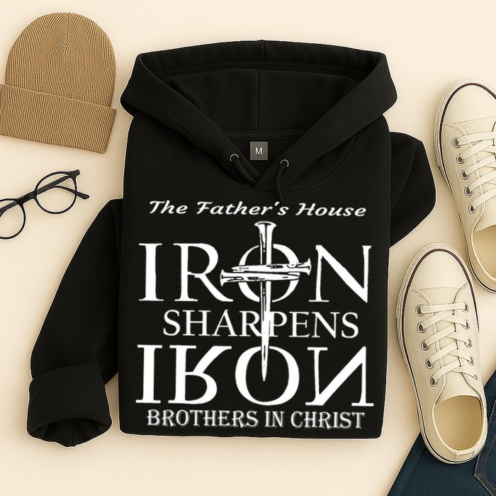 The Father's House Iron Sharpens Iron Brother In Christ Hoodie