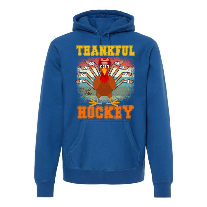 Thankful For Hockey Funny Turkey Ice Hockey Thanksgiving Gift Premium Hoodie